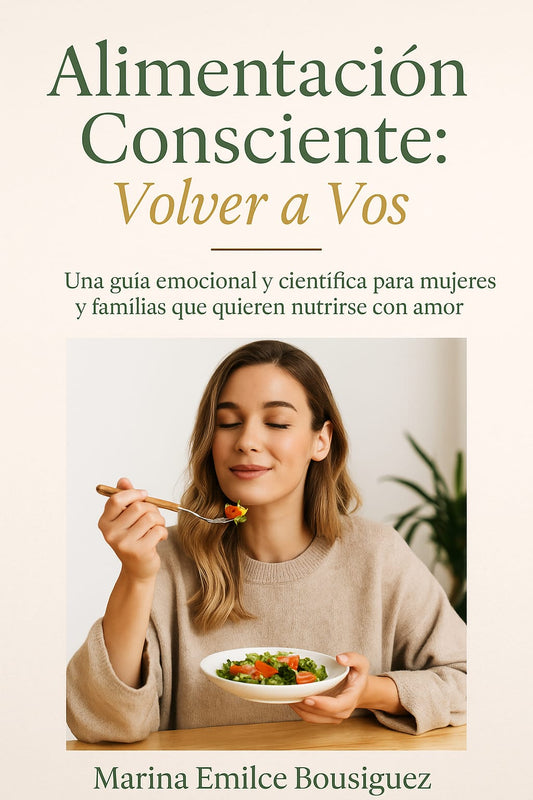 Ebook - Alimentacion Consciente . Volver a Vos